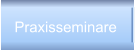 Praxisseminare