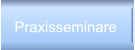 Praxisseminare
