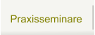 Praxisseminare