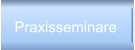Praxisseminare